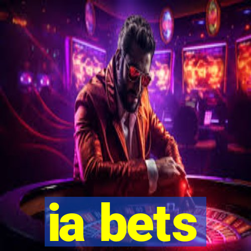 ia bets